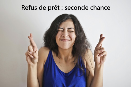 Lire la suite à propos de l’article Refus de prêt : seconde chance